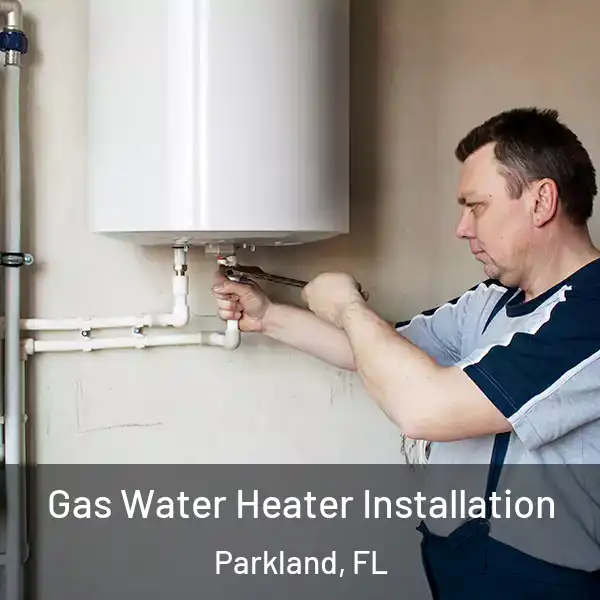  Gas Water Heater Installation Parkland, FL