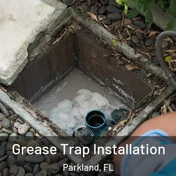  Grease Trap Installation Parkland, FL