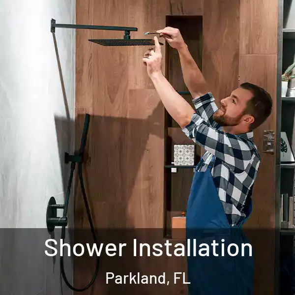  Shower Installation Parkland, FL